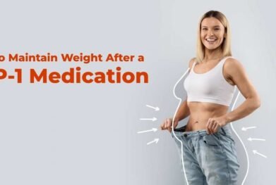 how to maintain weight after glp1 medication